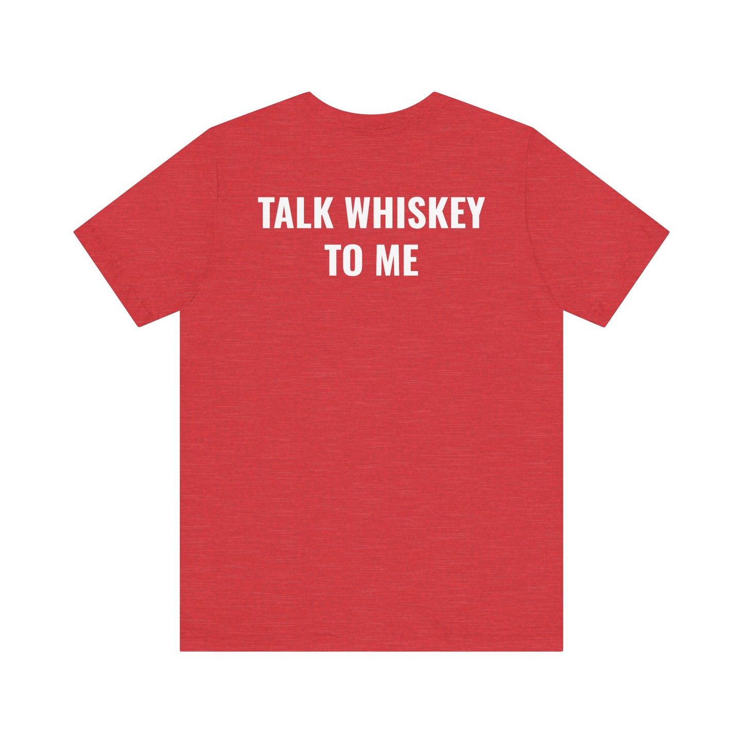 The American Tee – Talk Whiskey To Me