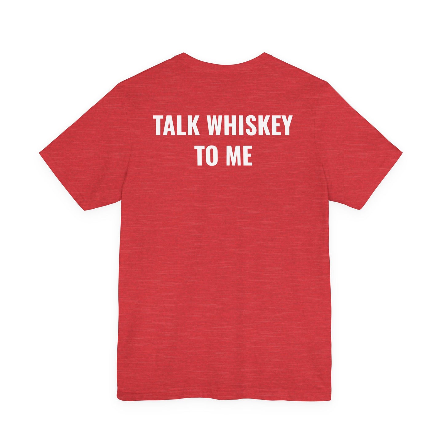 The American Tee – Talk Whiskey To Me