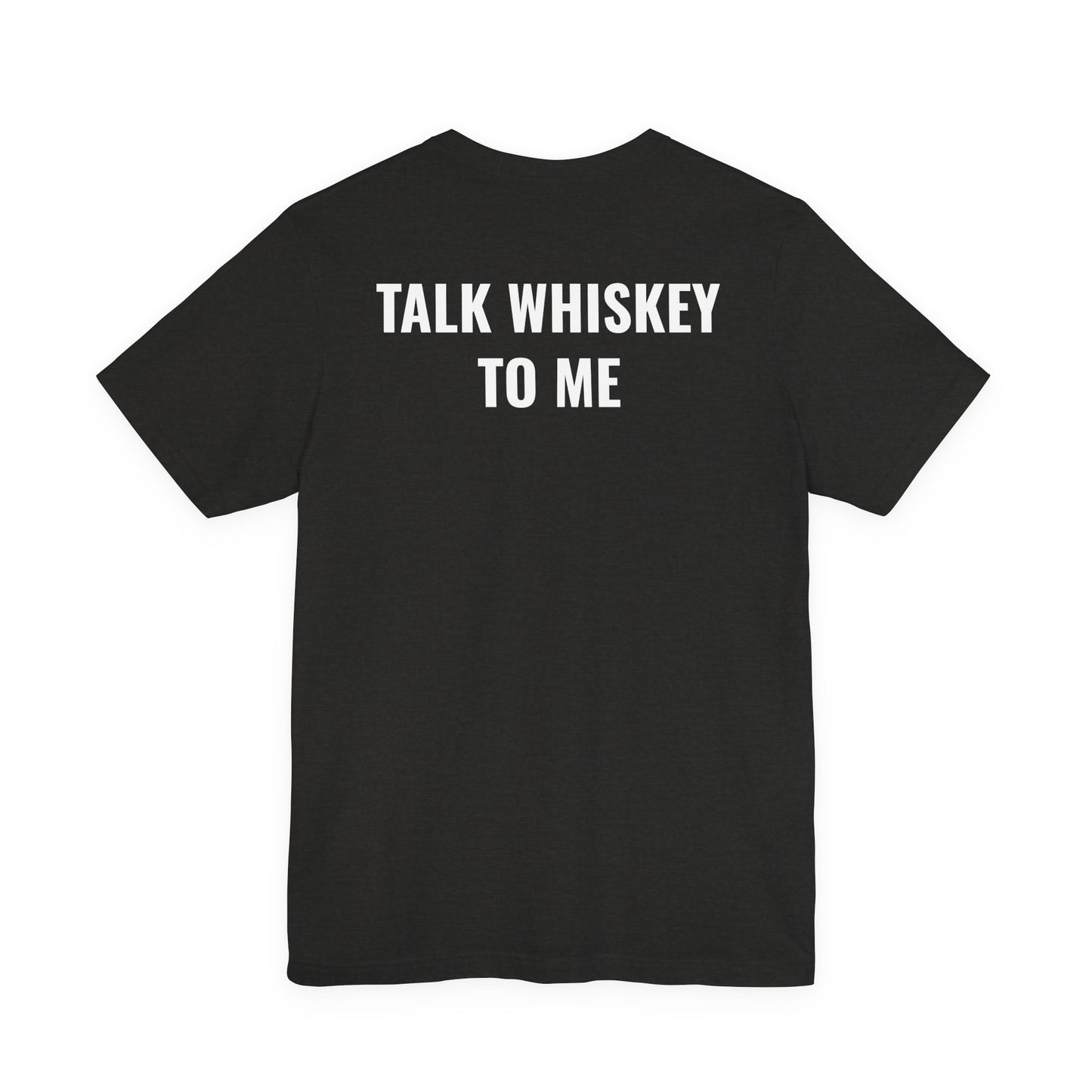 The American Tee – Talk Whiskey To Me