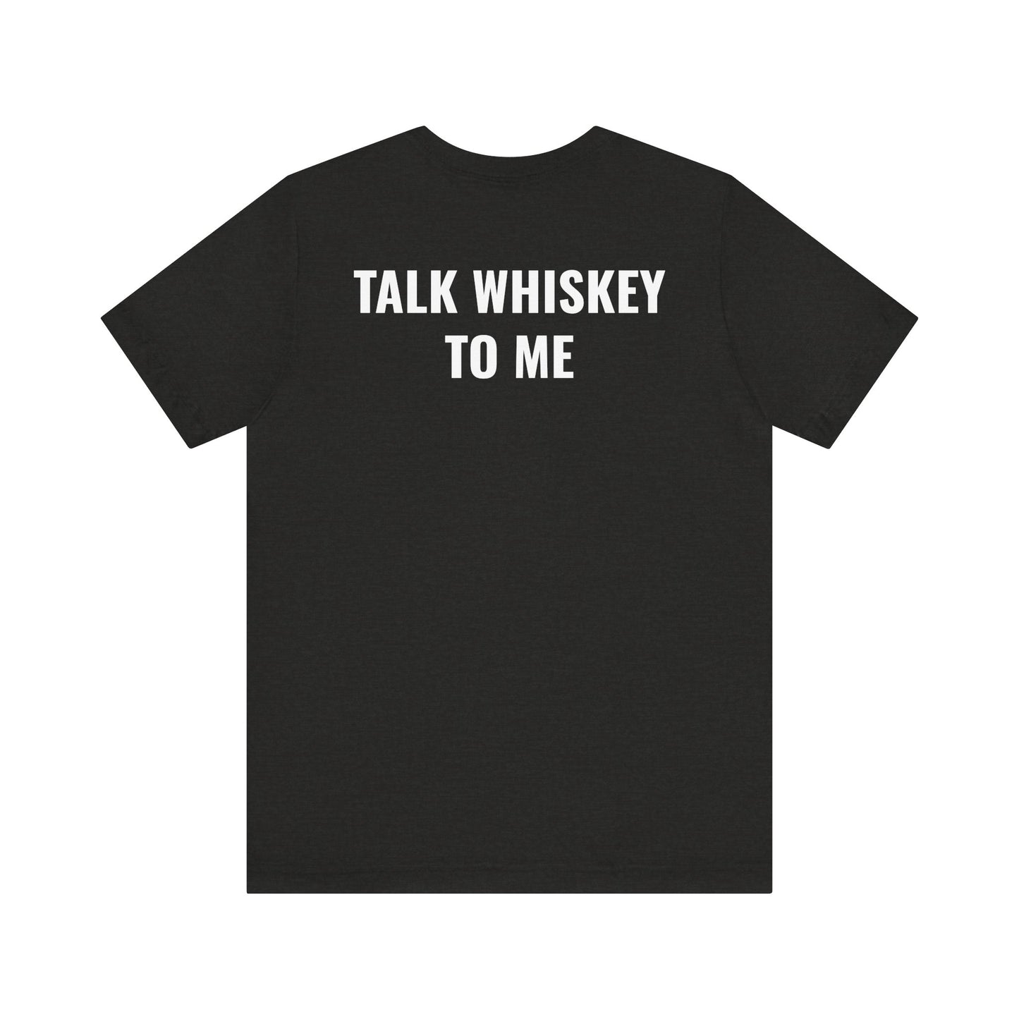 The American Tee – Talk Whiskey To Me